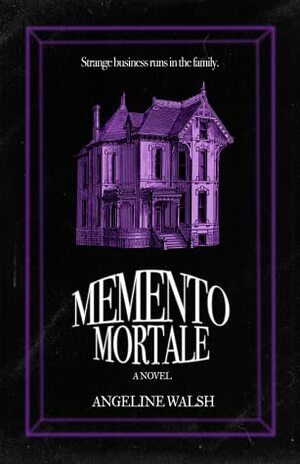 Memento Mortale by Angeline Walsh