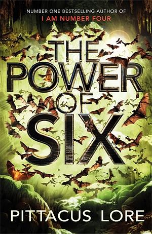 The Power of Six by Pittacus Lore