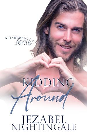 Kidding Around by Jezabel Nightingale