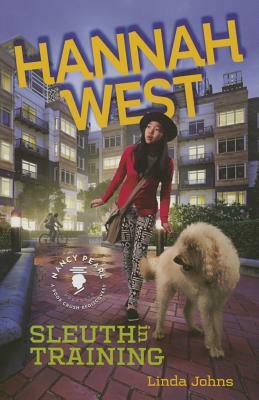 Hannah West: Sleuth in Training by Linda Johns