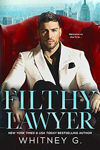 Filthy Lawyer by Whitney G.
