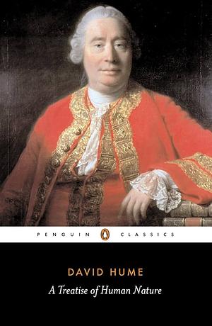 A Treatise of Human Nature by David Hume