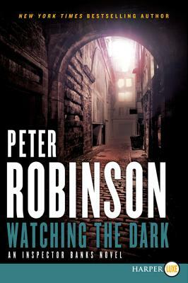 Watching the Dark by Peter Robinson