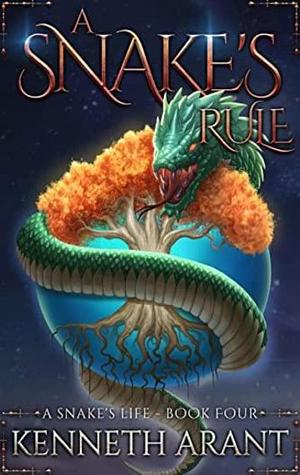 A Snake's Rule by Kenneth Arant