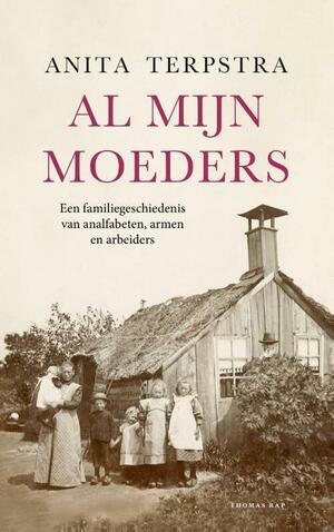 Al mijn moeders by Anita Terpstra