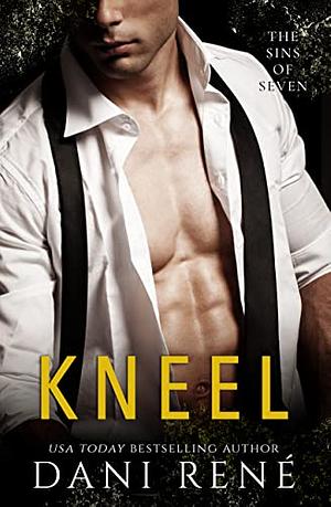 Kneel by Dani René