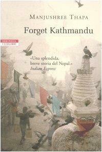 Forget Kathmandu by Manjushree Thapa