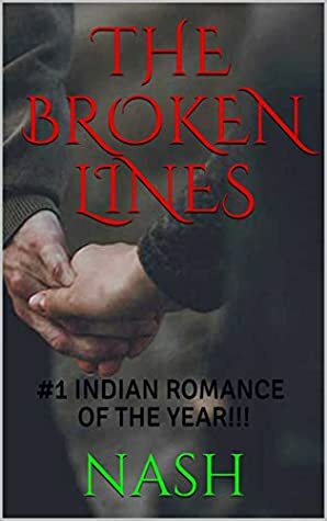 THE BROKEN LINES: #1 INDIAN ROMANCE OF THE YEAR!!! by Nash