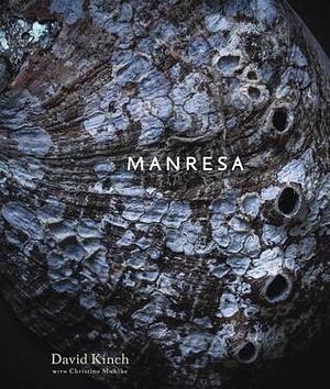 Manresa: An Edible Reflection A Cookbook by David Kinch, David Kinch, Eric Ripert, Christine Muhlke