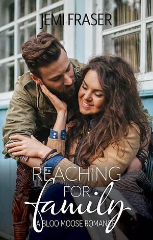 Reaching For Family by Jemi Fraser, Jemi Fraser