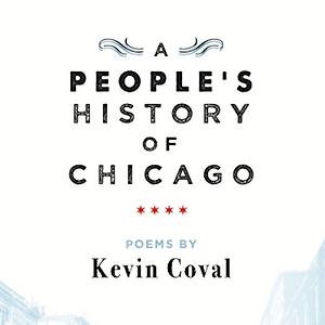 A People's History of Chicago by Chance The Rapper, Kevin Coval