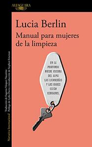 Manual para mujeres de la limpieza by Lucia Berlin