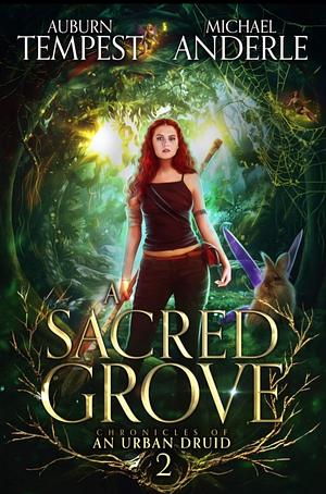 A Sacred Grove by Auburn Tempest