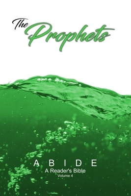 Abide: The Prophets (ABIDE: A Reader's Bible) by God, Timothy Klaver