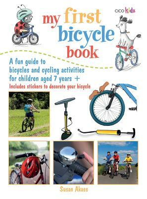 My First Bicycle Book: A Fun Guide to Bicycles and Cycling Activities by Susan Akass