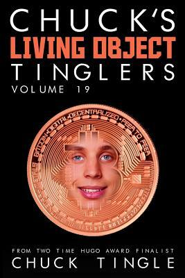 Chuck's Living Object Tinglers: Volume 19 by Chuck Tingle
