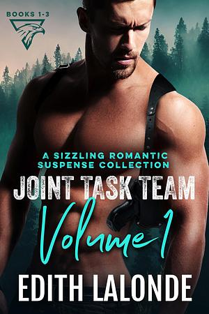 The Joint Task Team Series Box Set: Books 1 - 3 by Edith Lalonde, Edith Lalonde