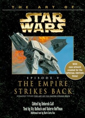 The Art of Star Wars: Episode V—The Empire Strikes Back by Vic Bulluck, Deborah Call, Valerie Hoffman
