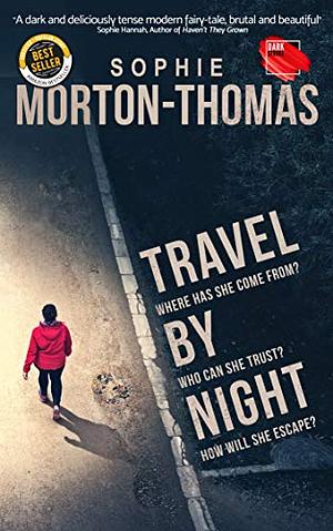 Travel by Night by Sophie Morton-Thomas