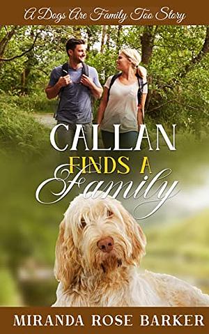 Callan Finds A Family by Miranda Rose Barker
