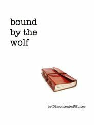 Bound by the Wolf by DiscontentedWinter