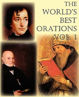 The World's Best Orations, Volume I by Henry Ward Beecher, Samuel Adams, Al Et Al