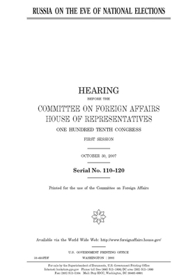 Russia on the eve of national elections by Committee on Foreign Affairs (house), United States House of Representatives, United Stat Congress