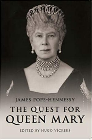 The Quest for Queen Mary by James Pope-Hennessy