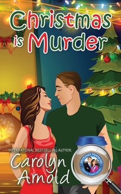 Christmas is Murder by Carolyn Arnold