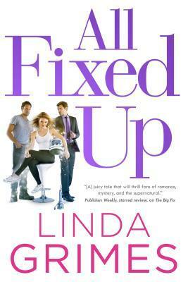 All Fixed Up by Linda Grimes