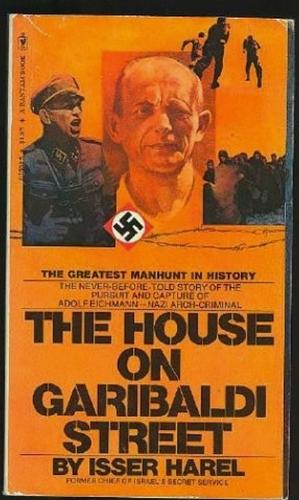 The House on Garibaldi Street, by Isser Harel
