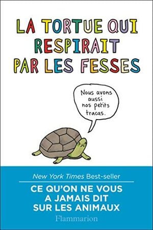 La Tortue qui respirait par les fesses by Brooke Barker