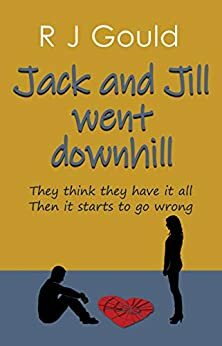 Jack and Jill went downhill by R.J. Gould