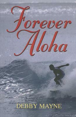 Forever Aloha by Debby Mayne