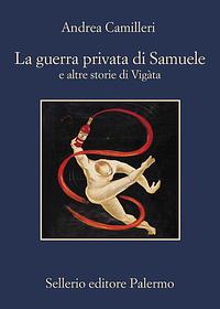 La guerra privata di Samuele e altre storie di Vigàta by Andrea Camilleri, Andrea Camilleri