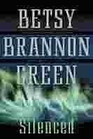 Silenced by Betsy Brannon Green