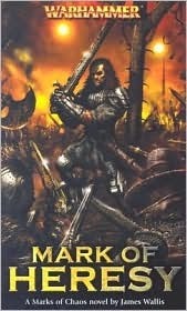 Mark of Heresy by James Wallis