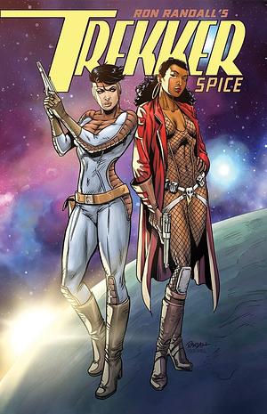 Trekker: Spice by Ron Randall