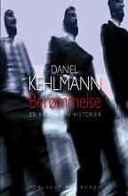 Berømmelse. En roman i ni historier by Daniel Kehlmann