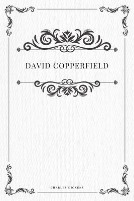 David Copperfield by Charles Dickens