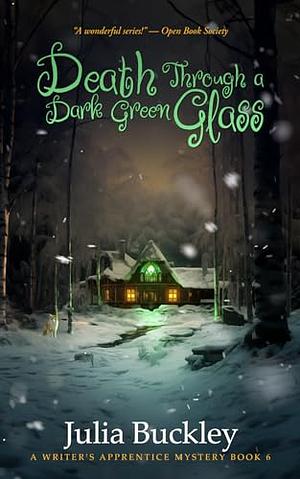 Death Through a Dark Green Glass by Julia Buckley