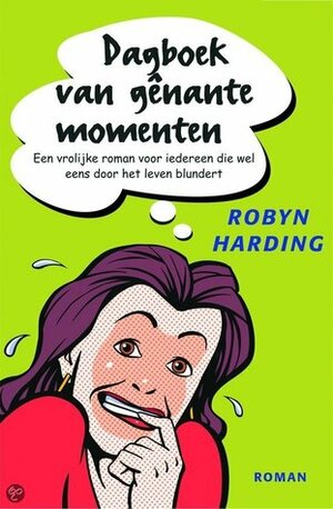 Dagboek van Gênante Momenten by Robyn Harding