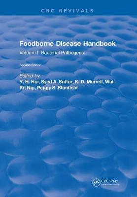 Foodborne Disease Handbook, Second Edition: Volume I: Bacterial Pathogens by Y. H. Hui