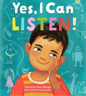 Yes, I Can Listen! by Steve Metzger