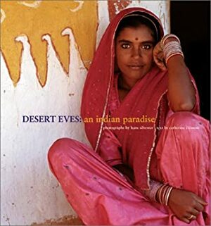 Desert Eves: An Indian Paradise by Catherine Clément, Hans W. Silvester