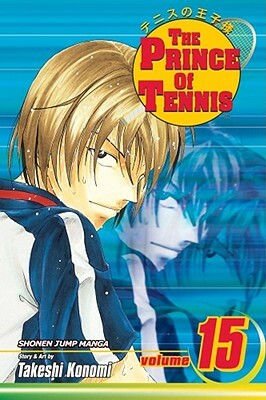 Prince of Tennis, Vol. 15 by Takeshi Konomi