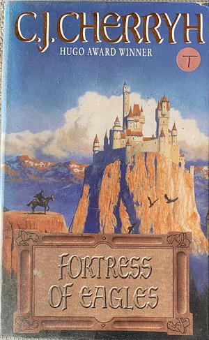 Fortress of Eagles by C.J. Cherryh