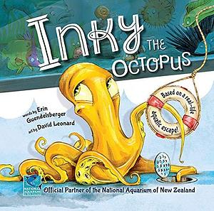 Inky the Octopus: The Official Story of One Brave Octopus' Daring Escape by Erin Guendelsberger, David Leonard