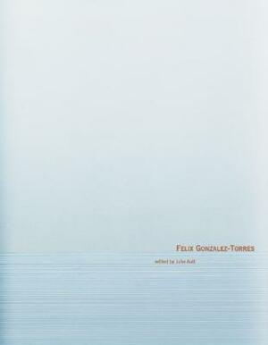 Felix Gonzalez-Torres by Julie Ault
