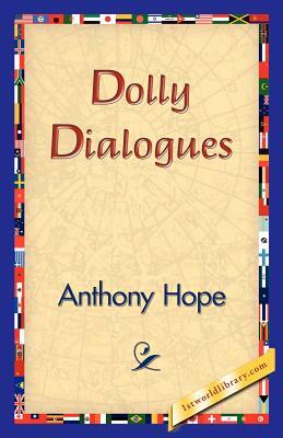 Dolly Dialogues by Anthony Hope